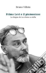 Primo Levi e il piemontese. La lingua de «La chiave a stella». E-book. Formato EPUB ebook