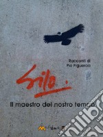 Silo. Il maestro del nostro tempo. E-book. Formato EPUB ebook