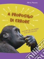 A proposito di errore: Saggio quasi serio e quasi saggio. E-book. Formato EPUB ebook