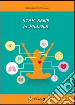 Star bene in pillole. E-book. Formato EPUB ebook