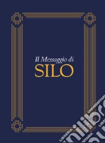 Il Messaggio di Silo. E-book. Formato EPUB ebook