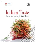 Italian Taste: Contemporary cuisine by Alma Masters. E-book. Formato EPUB ebook