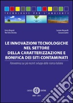 Le innovazioni tecnologiche nel settore della caratterizzazione e bonifica dei siti contaminati. E-book. Formato EPUB ebook