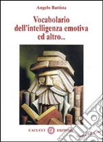 Vocabolario dell'intelligenza emotiva ed altro.... E-book. Formato EPUB ebook