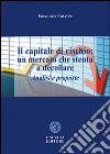 Il capitale di rischio. Un mercato che stenta a decollare. Analisi e proposte. E-book. Formato EPUB ebook di Emanuele Cataldo