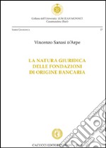 La natura giuridica delle fondazioni di origine bancaria. E-book. Formato EPUB ebook