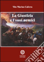 La giustizia e i suoi nemici. E-book. Formato EPUB