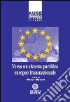 Verso un sistema partitico europeo transnazionale. E-book. Formato EPUB ebook