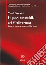La pesca sostenibile nel Mediterraneo. Strumenti normativi per una politiva comune. E-book. Formato EPUB