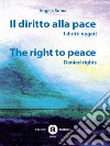 Il diritto alla pace. I diritti negati. Ediz. italiana e inglese. E-book. Formato EPUB ebook