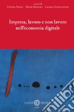 Impresa, lavoro e non lavoro nell'economia digitale. E-book. Formato EPUB ebook