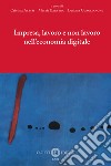 Impresa, lavoro e non lavoro nell'economia digitale. E-book. Formato EPUB ebook di Cristina Alessi