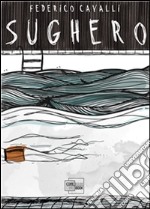 Sughero. E-book. Formato PDF ebook