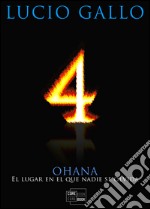 4 - OHANA El lugar en el que nadie se olvida. E-book. Formato EPUB ebook