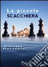 La piccola scacchiera. E-book. Formato PDF ebook di Giuseppe Maccauro