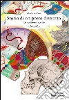 Storia di un poeta distratto: Da scrittore a scritto. E-book. Formato Mobipocket ebook di Claudio Del Conte