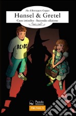 Hansel & Gretel: Caso irrisolto - Seconda edizione. E-book. Formato EPUB ebook