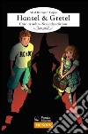 Hansel & Gretel: Caso irrisolto - Seconda edizione. E-book. Formato EPUB ebook di Alessandro il Bottegaro Coppo