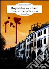 Rapsodia in rosso: Delitti nella Marca Trevigiana. E-book. Formato EPUB ebook