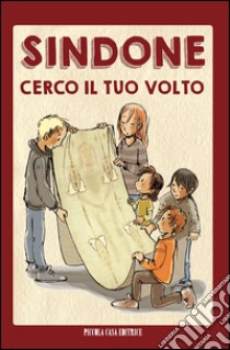 Sindone: cerco il Tuo volto. E-book. Formato EPUB ebook di Milena D'agostino