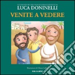 Venite a vedere: Gli incontri del Vangelo raccontati da Luca Doninelli. E-book. Formato EPUB