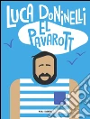 El Pavarott. E-book. Formato EPUB ebook di Luca Doninelli