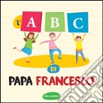 L'ABC di Papa Francesco. E-book. Formato EPUB ebook