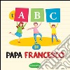 L'ABC di Papa Francesco. E-book. Formato EPUB ebook