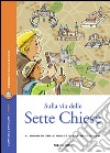 Sulla via delle 7 Chiese: Al Giubileo sulle tracce dei primi cristiani. E-book. Formato EPUB ebook