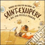 Diario di volo di Antoine de Saint-Exupéry e del suo Piccolo Principe. E-book. Formato PDF ebook