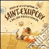 Diario di volo di Antoine de Saint-Exupéry e del suo Piccolo Principe. E-book. Formato PDF ebook