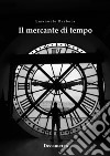 Il mercante di tempo. E-book. Formato EPUB ebook