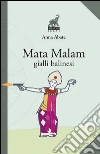 Mata Malam: Gialli balinesi. E-book. Formato Mobipocket ebook di Anna Abate