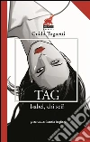 TAG: Isabel, chi sei?. E-book. Formato Mobipocket ebook di Guido Tognetti