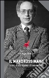 Il mandrossimano: testo dissacrante di sociosofia. E-book. Formato EPUB ebook di Giorgio Bracco