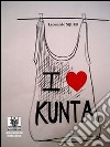 I love Kunta. E-book. Formato Mobipocket ebook