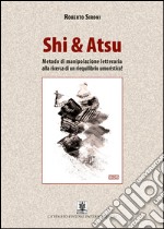 Shi & Atsu. Metodo di manipolazione letteraria alla ricerca di un riequilibrio umoristico!. E-book. Formato Mobipocket