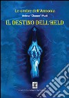 Le ombre dell’armonia. Il destino dell’Held. E-book. Formato EPUB ebook