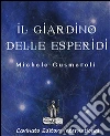Il giardino delle Esperidi. E-book. Formato Mobipocket ebook di Michele Gusmeroli