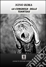 La congrega delle Tsantsas. E-book. Formato Mobipocket ebook