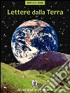 Lettere dalla Terra. E-book. Formato Mobipocket ebook di Daniele Reale