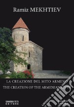 La creazione del mito armeno - The creation of the Armenian Myth. E-book. Formato EPUB ebook