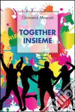 Together - Insieme. E-book. Formato Mobipocket ebook