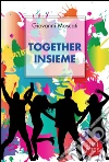 Together - Insieme. E-book. Formato Mobipocket ebook di Giovanni Moscati