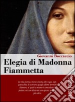 Elegia di Madonna Fiammetta. E-book. Formato EPUB