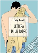 Lettera di un padre. E-book. Formato EPUB ebook