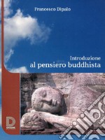 Introduzione Al Pensiero BuddhistaIl Buddhismo come filosofia. E-book. Formato EPUB ebook