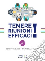 Tenere riunioni efficaci: Come coinvolgere i propri collaboratori. E-book. Formato EPUB ebook