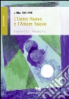 L’Uomo nuovo e l’Amore nuovo. E-book. Formato EPUB ebook di Elio Carletti