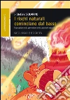 I rischi naturali cominciano dal basso : L’educazione nella prevenzione delle catastrofi naturali. E-book. Formato Mobipocket ebook di Stefano Solarino